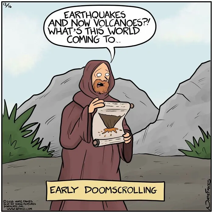 Comic of a hooded figure doomscrolling old news about earthquakes and volcanoes
