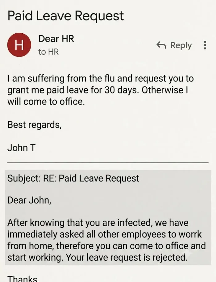 A relatable meme in the form of an email exchange about a rejected paid leave request due to illness.