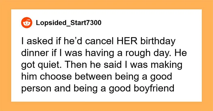 Woman Dumps BF Because Of His Infuriating Reason To Cancel Her Birthday Dinner