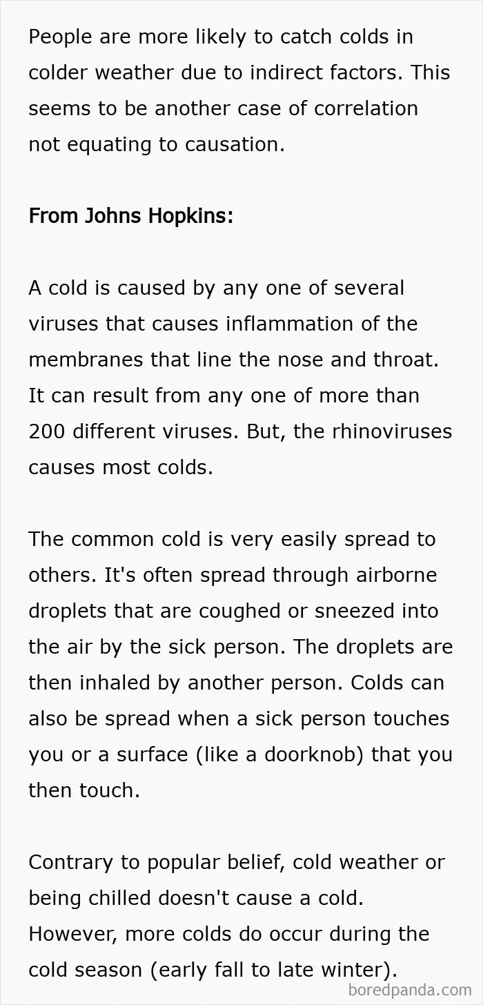 Being Cold Won't Directly Give You A Cold. Colds Are Caused By Viruses, Not By Temperature