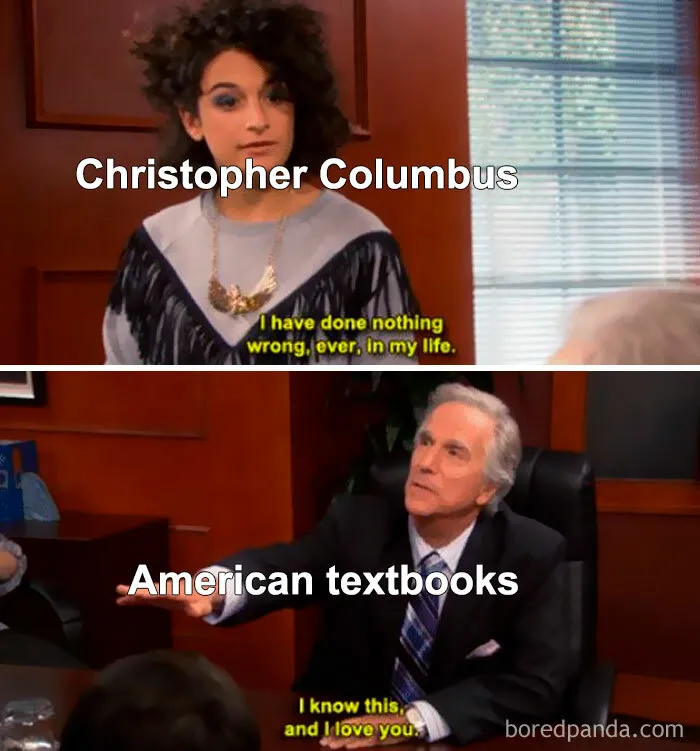I Learned Wrong Back In Elementary School That Christopher Columbus Was A Hero Who Did Nothing Wrong