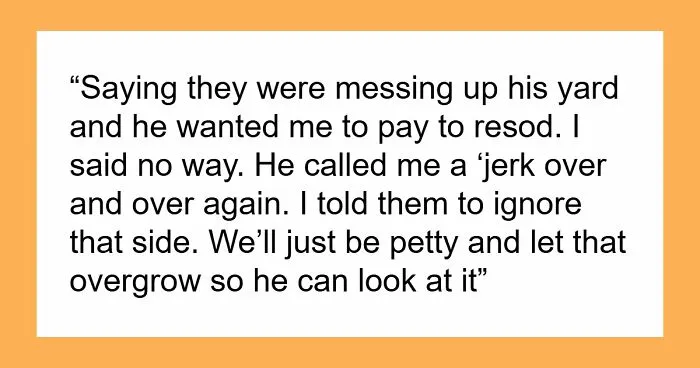 Cranky Neighbor Sparks Property Feud, Creates Huge Mess For Himself Instead