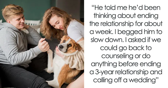 Guy Cancels The Wedding And Breaks Fiancée’s Heart, Acts Shocked She Won’t Hand Over The Dog