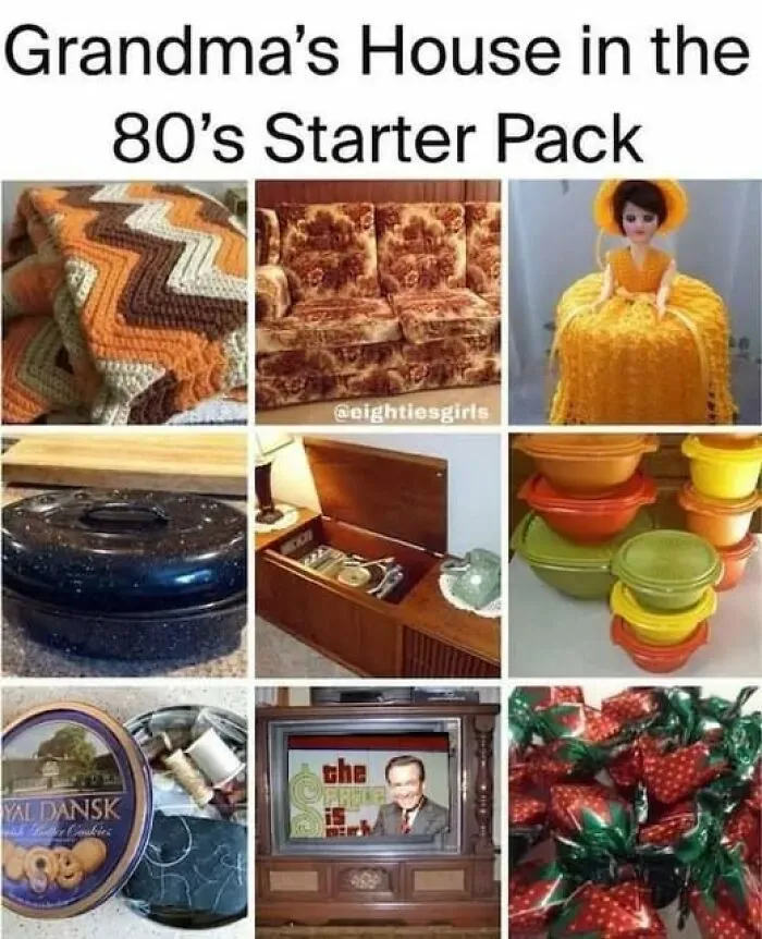 A collage of items from Grandma's house in the 80s, forming a Gen X meme starter pack.