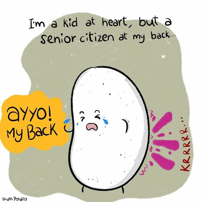 Truth Potato shares a bitter truth about aging, feeling like a kid at heart but a senior citizen in the back.