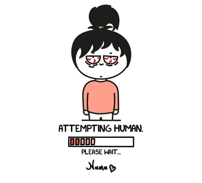 Go Nana's World comic depicting struggles: Attempting human, please wait, with tired eyes.