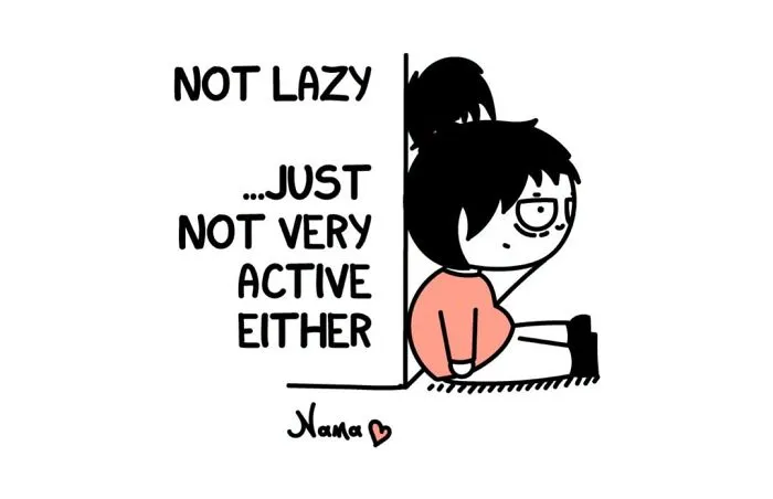 Go Nana's World comic: a person feeling not lazy, just not active, illustrating relatable struggles.