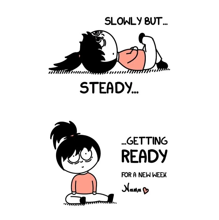 Go Nana's World comic depicting struggles: Slowly but steady, getting ready for a new week.