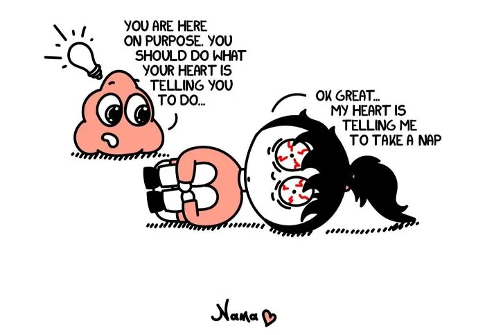 A comic from Go Nana's World depicting a character lying down with tired eyes, saying their heart tells them to nap, showing relatable struggles.