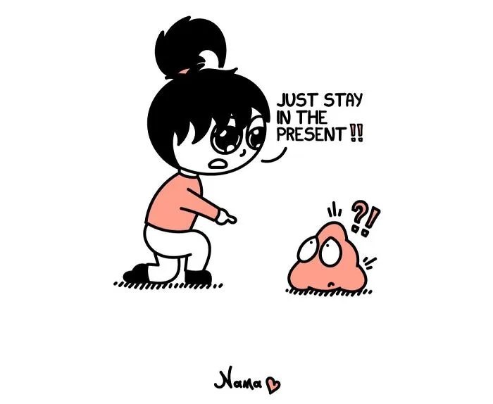 A comic from Go Nana's World showing a character telling a pink blob to stay in the present, highlighting relatable struggles.