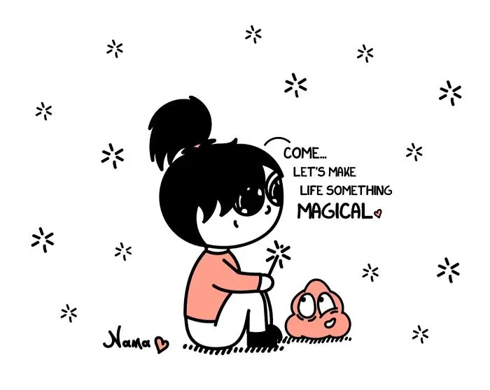 A Nana's World comic showing a person trying to make life magical. This relatable comic shows common struggles.