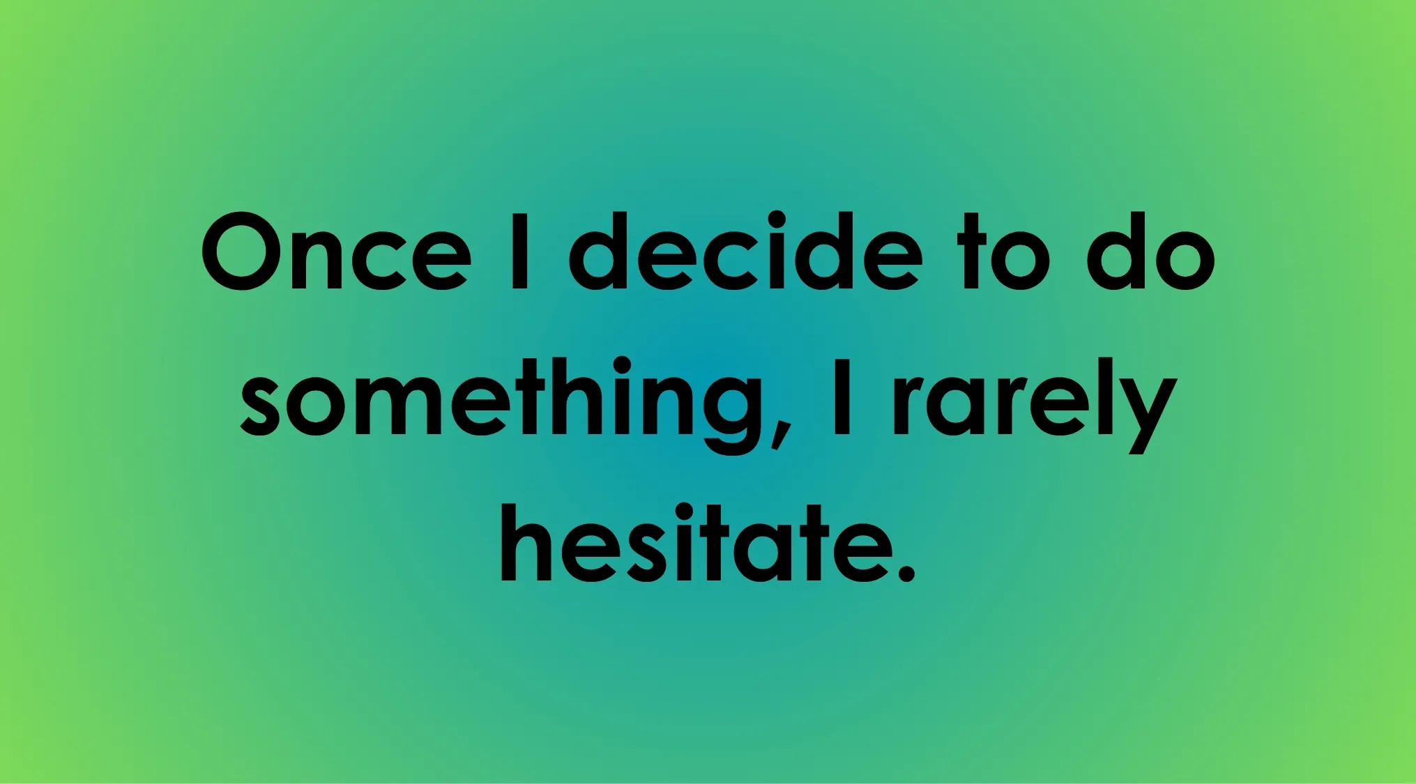 Text overlay: Once I decide to do something, I rarely hesitate. What kind of risk taker are you?