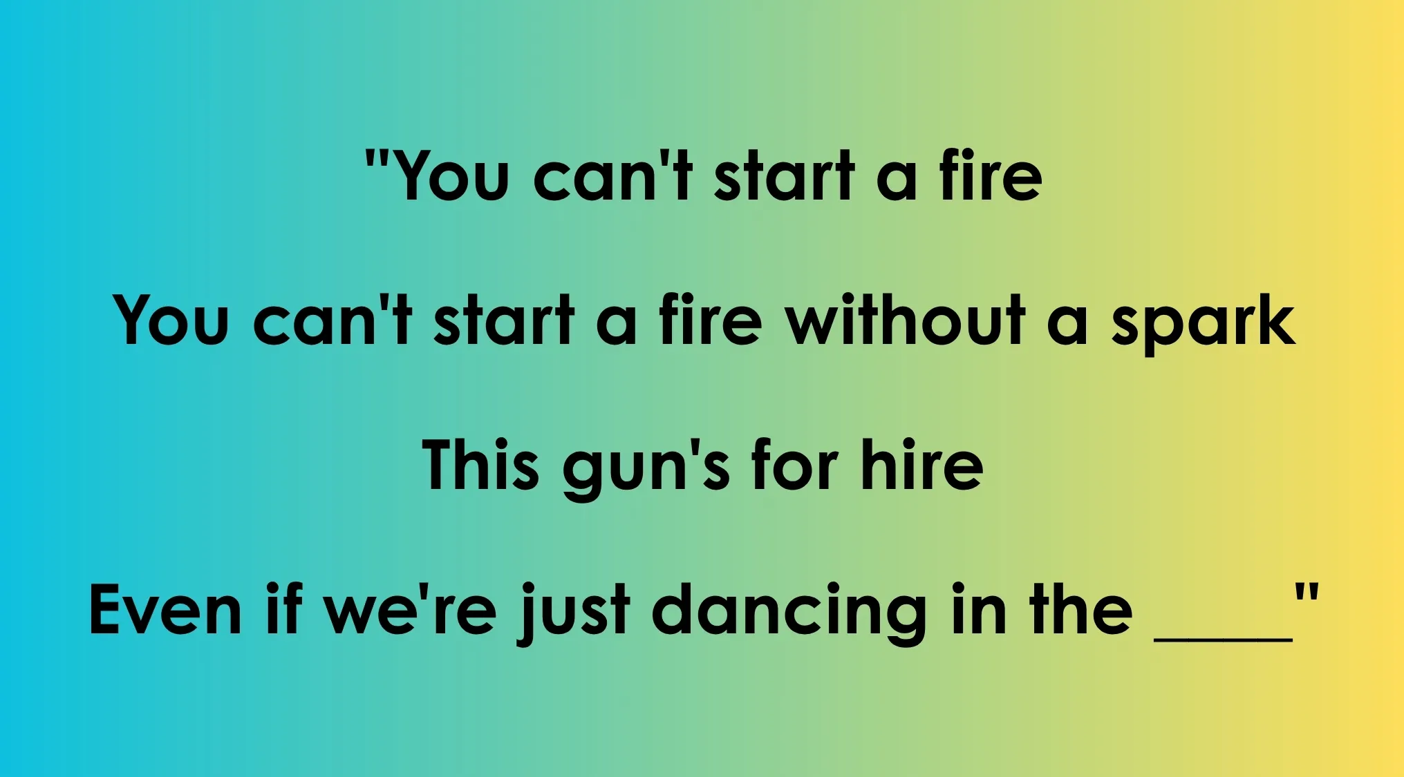 Lyrics from a Bruce Springsteen song, 80s-90s music from A to Z, incomplete lyrics.