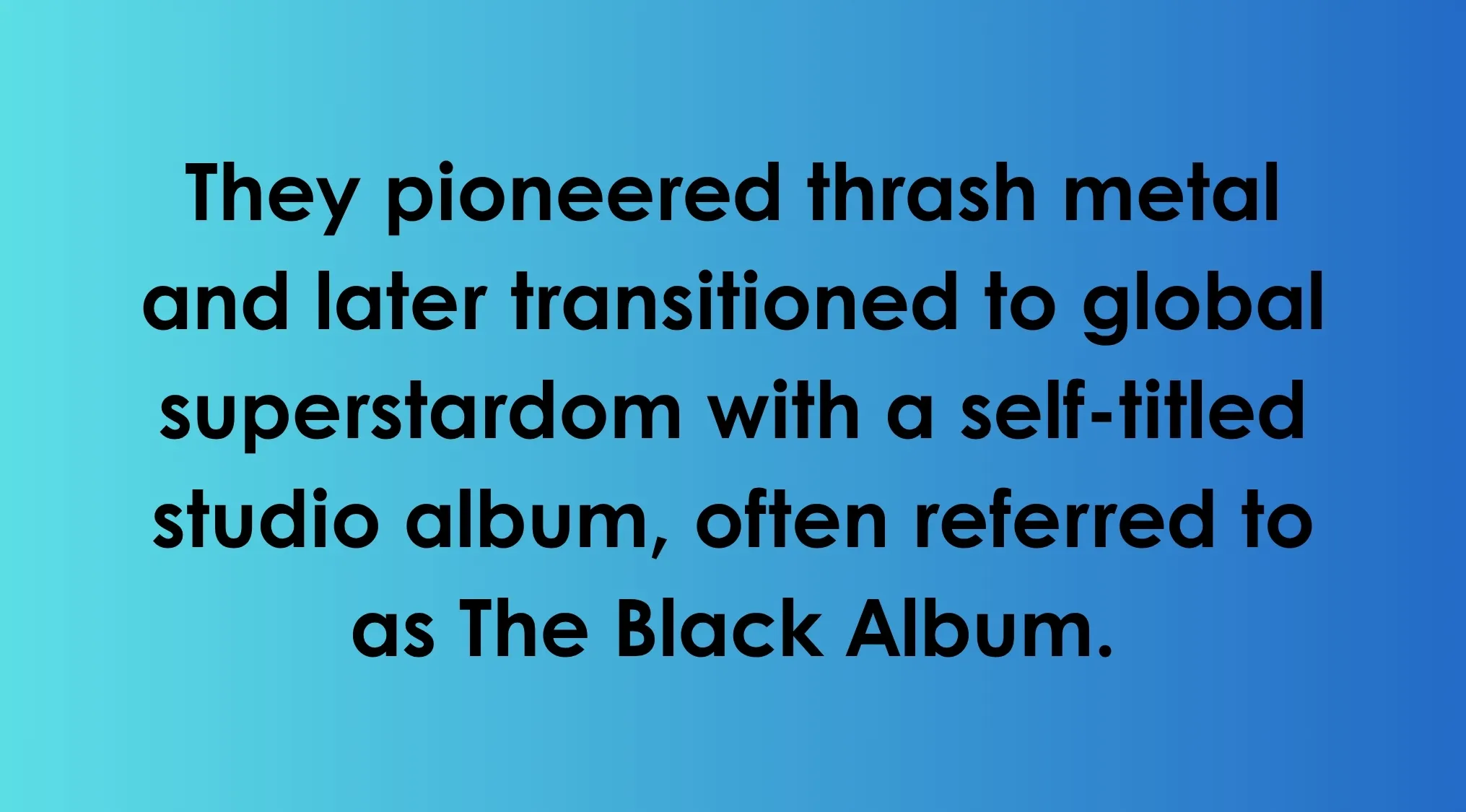 Text description of the band that pioneered thrash metal and transitioned to global superstardom with The Black Album.