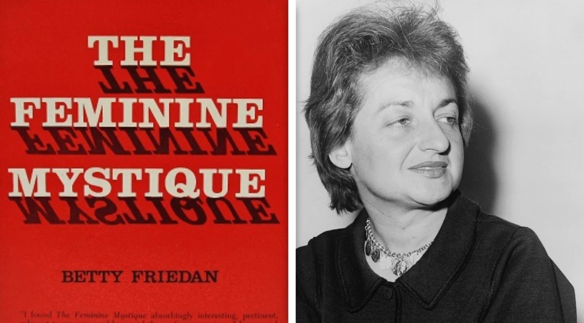 The publication of The Feminine Mystique is credited with helping to advance US History movements.