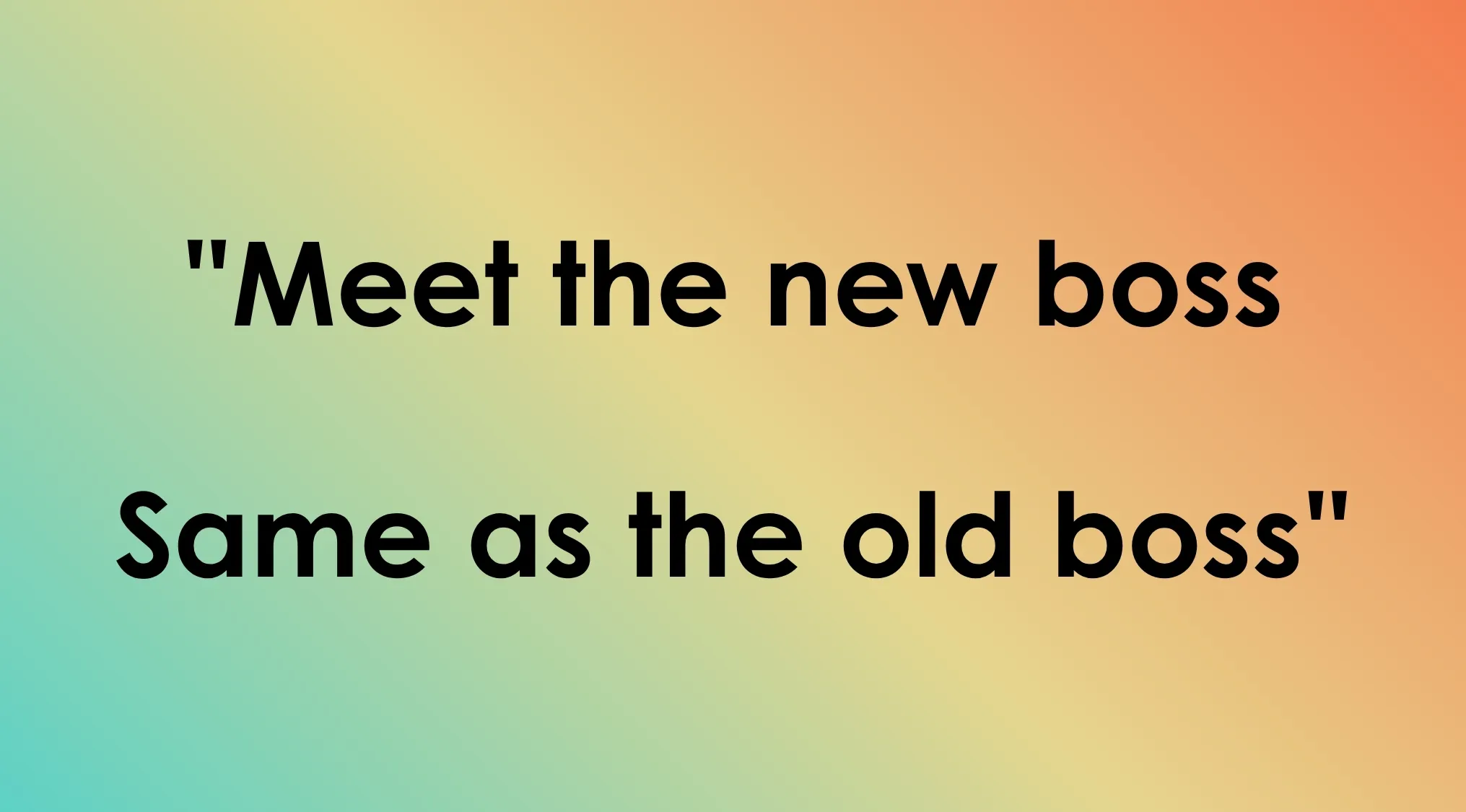 Last line of a song, Meet the new boss, Same as the old boss. Which song closes out with these words?