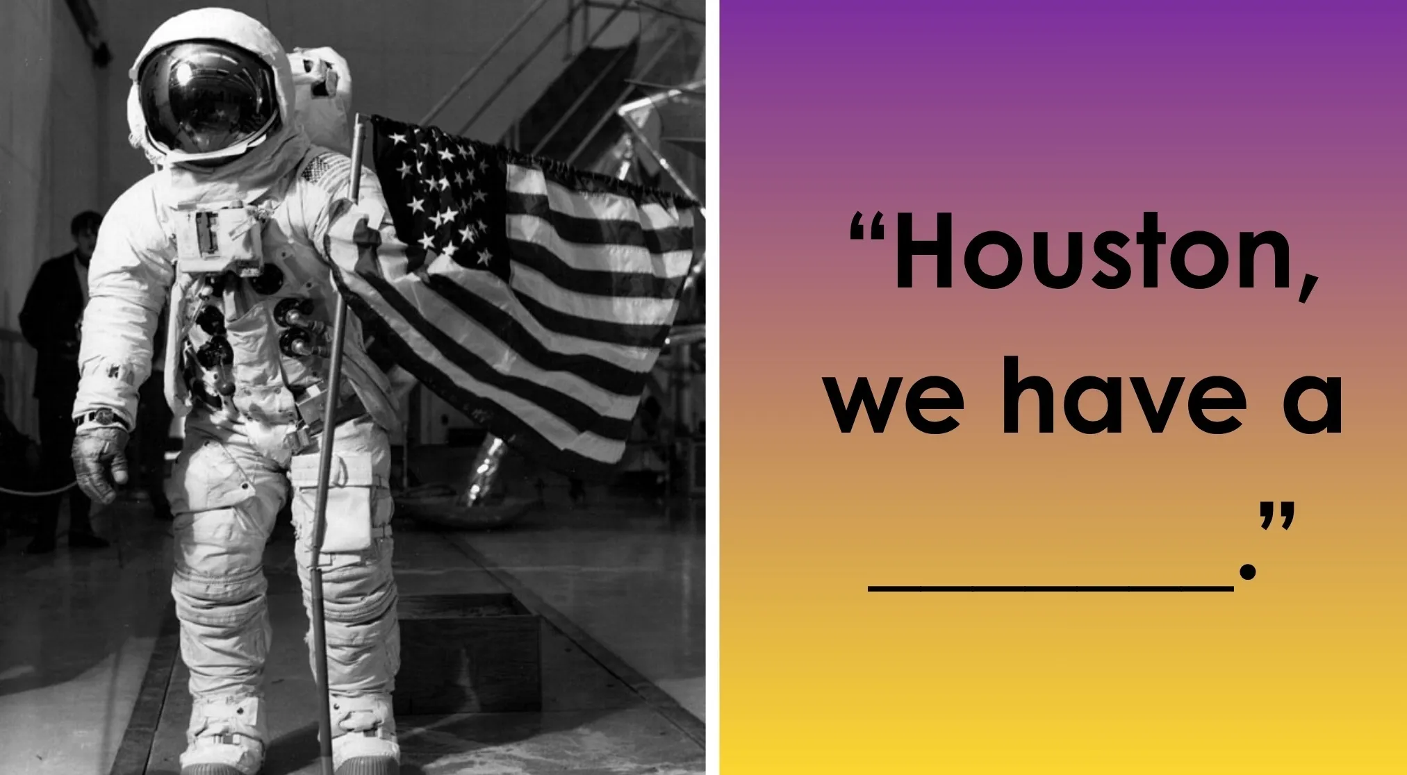 Astronaut in a spacesuit holding an American flag next to a "Complete The Sentence" prompt from Apollo 13.