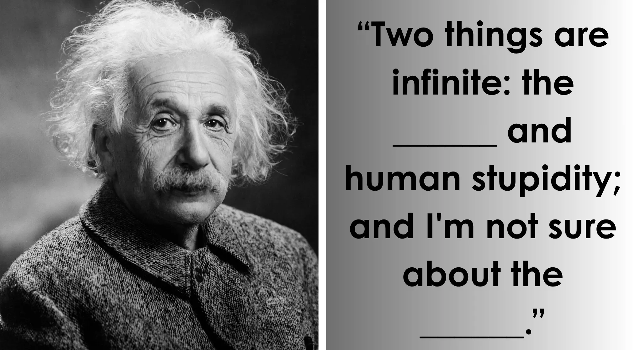 Black and white portrait of Albert Einstein next to a famous quote with blanks to complete the sentence.
