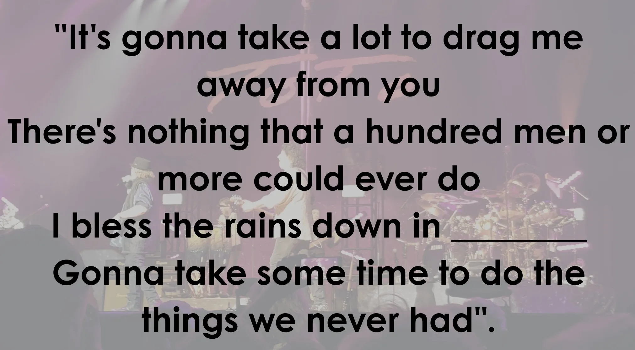 Toto lyrics displayed over a concert photo, a blank space to complete the sentence.