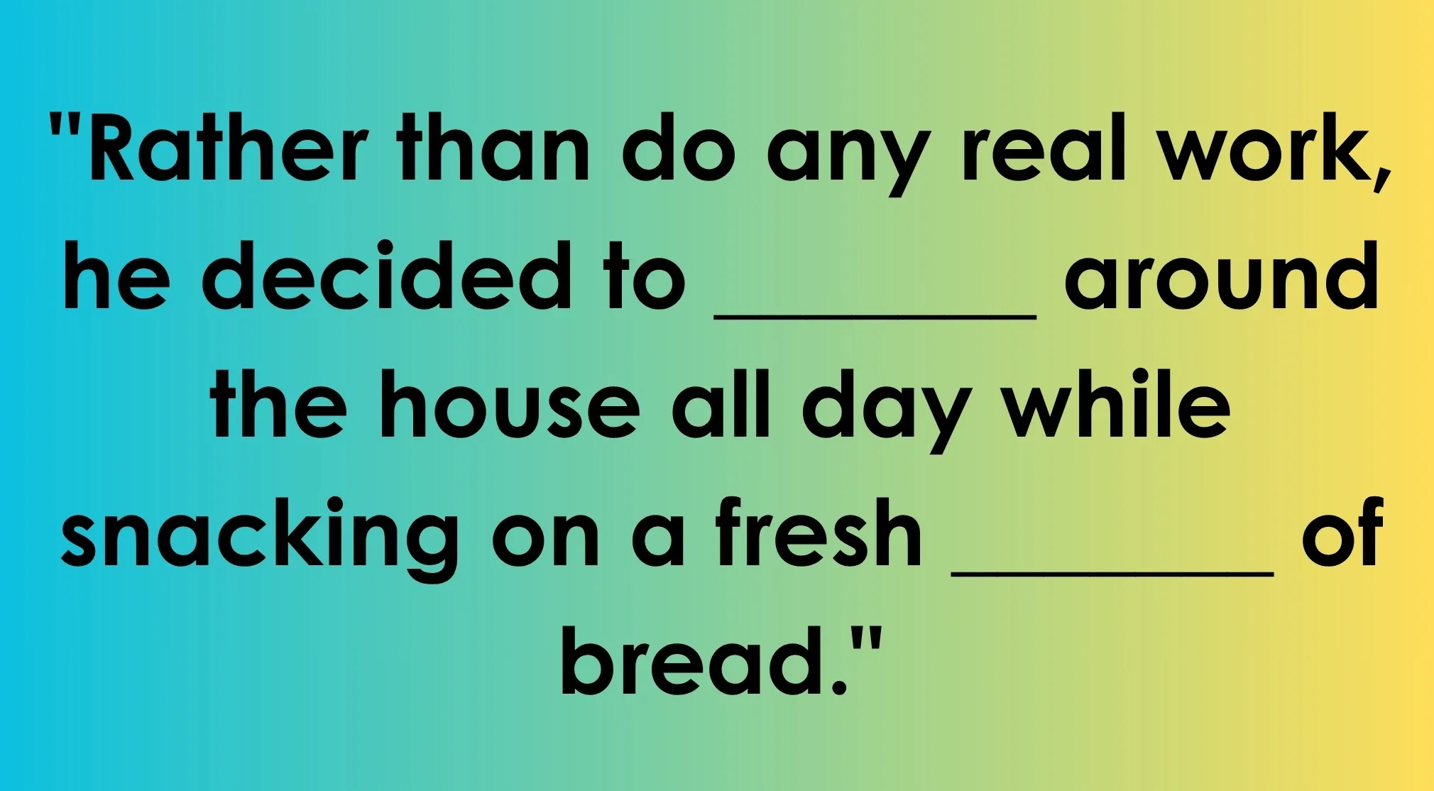 A gradient background with black text forming a fill-in-the-blank sentence about double-meaning words.