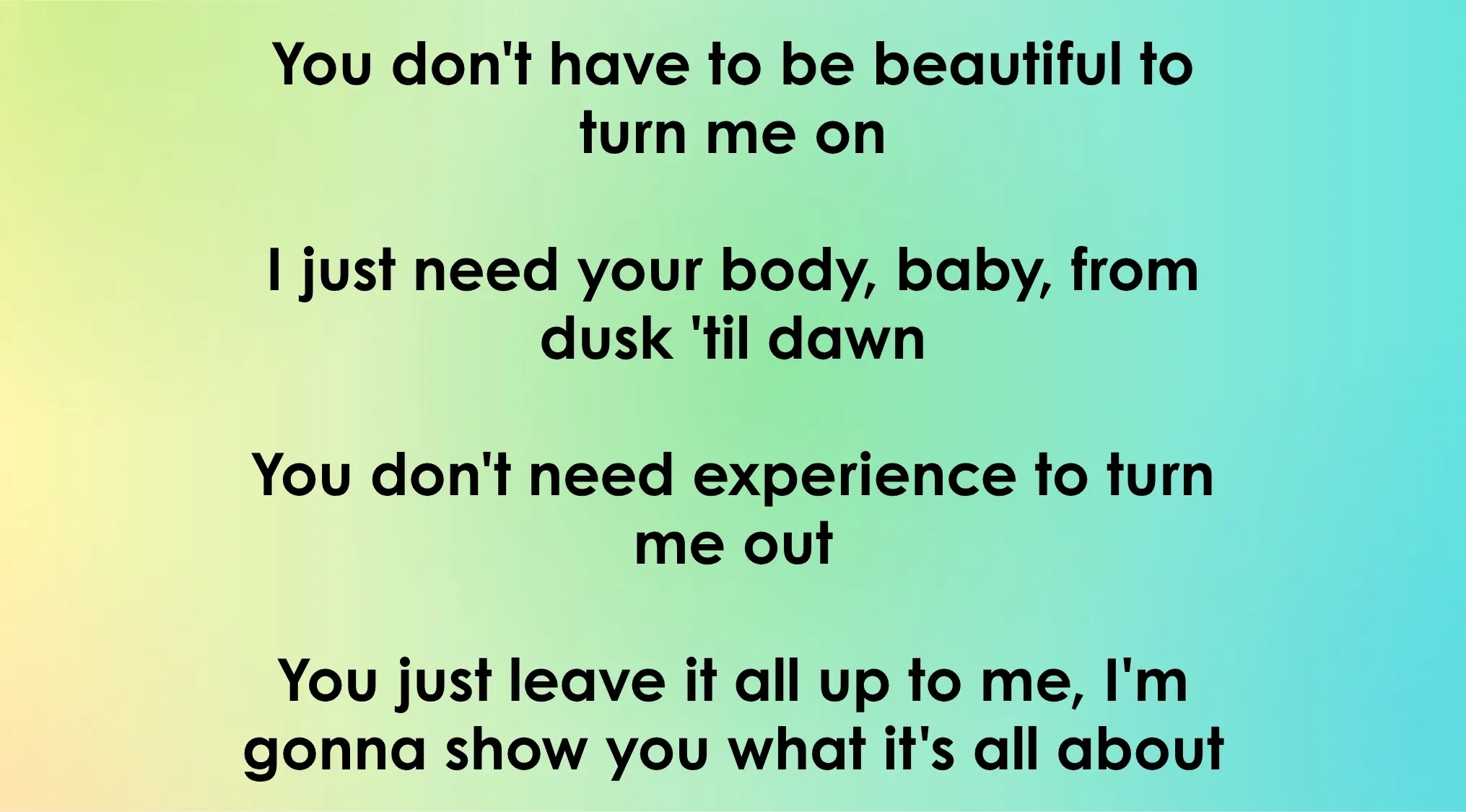 Opening lyrics to a song about love and physical attraction. Challenge yourself with this 70s and 80s opening lyrics quiz.