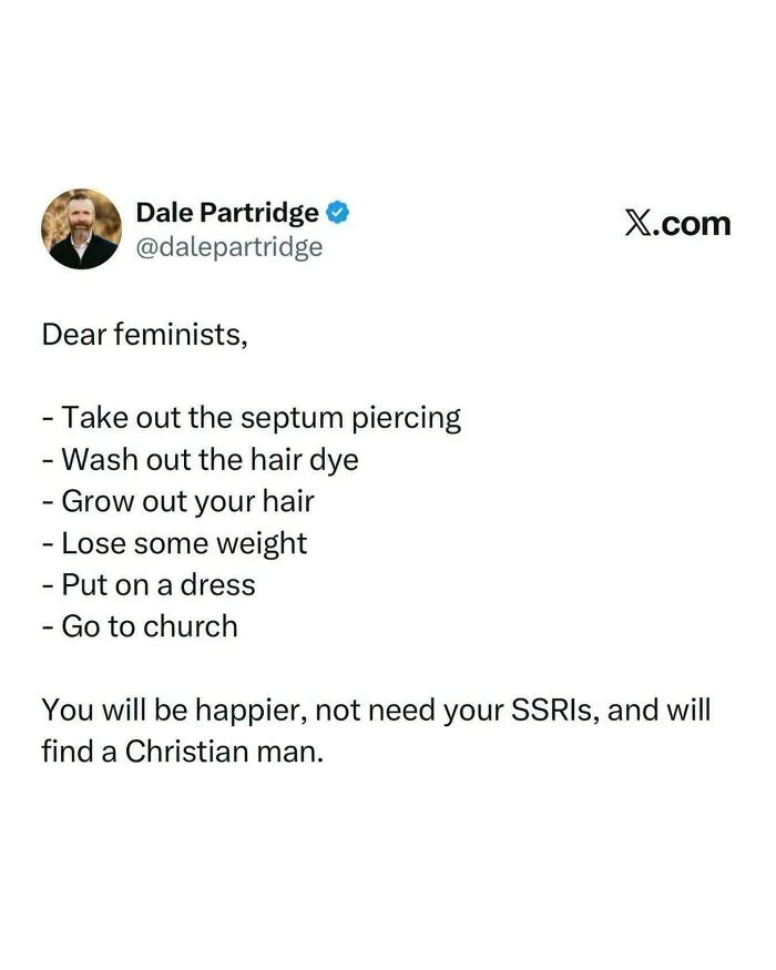A tweet from Dale Partridge giving unsolicited advice to feminists. This is one of the worst pieces of advice.