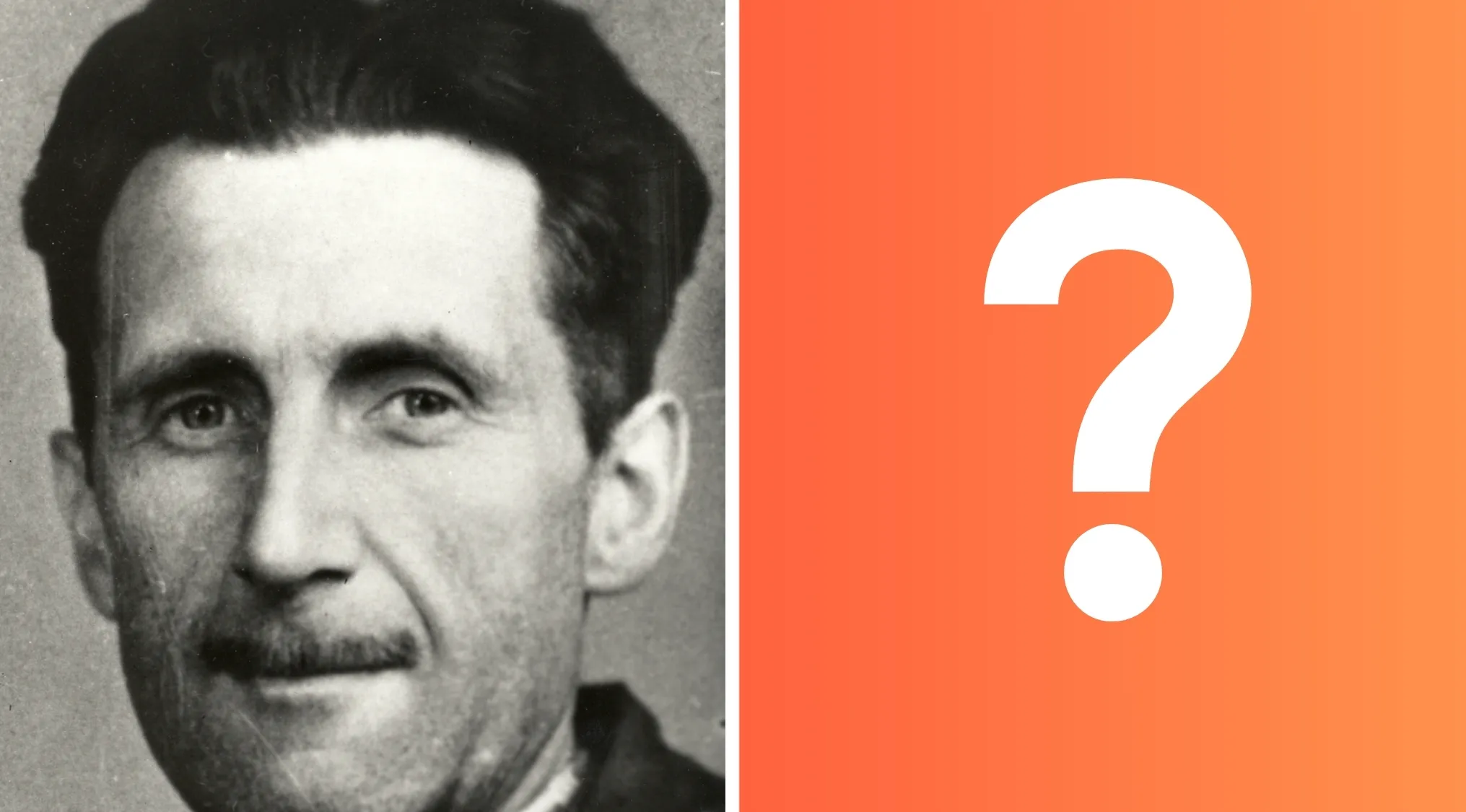 Black and white photo of George Orwell next to a question mark, prompting readers to test how well read they are.