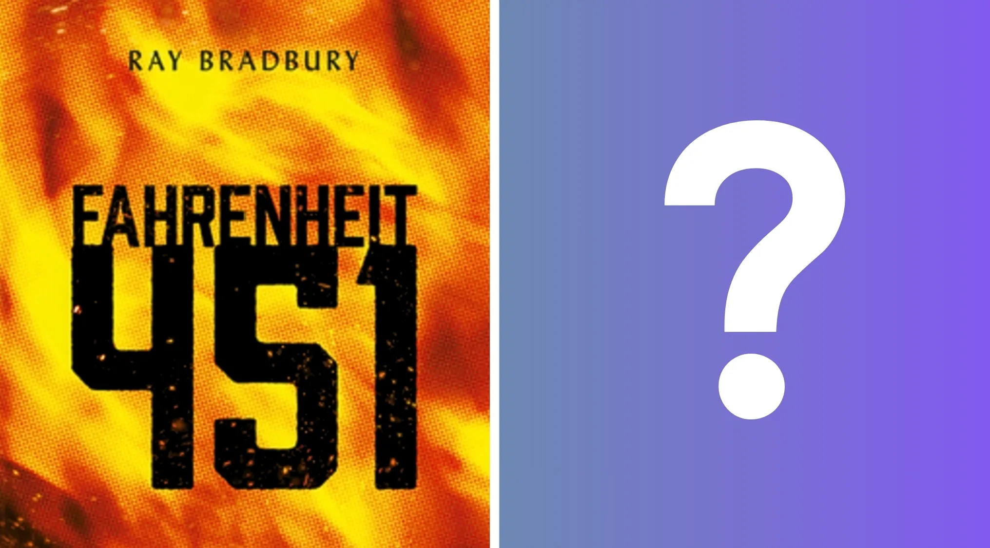 Cover of Fahrenheit 451, a book about society outlawing critical thinking, next to a large white question mark.