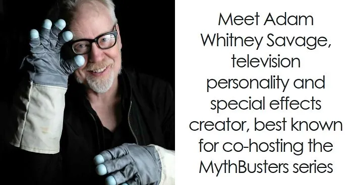 Adam Savage: Bio And Career Highlights