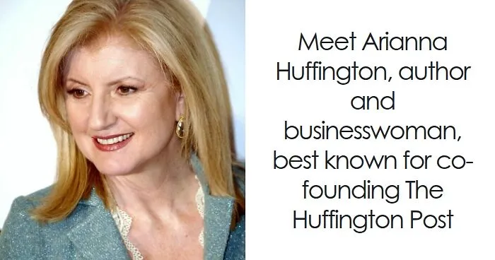 Arianna Huffington: Bio And Career Highlights