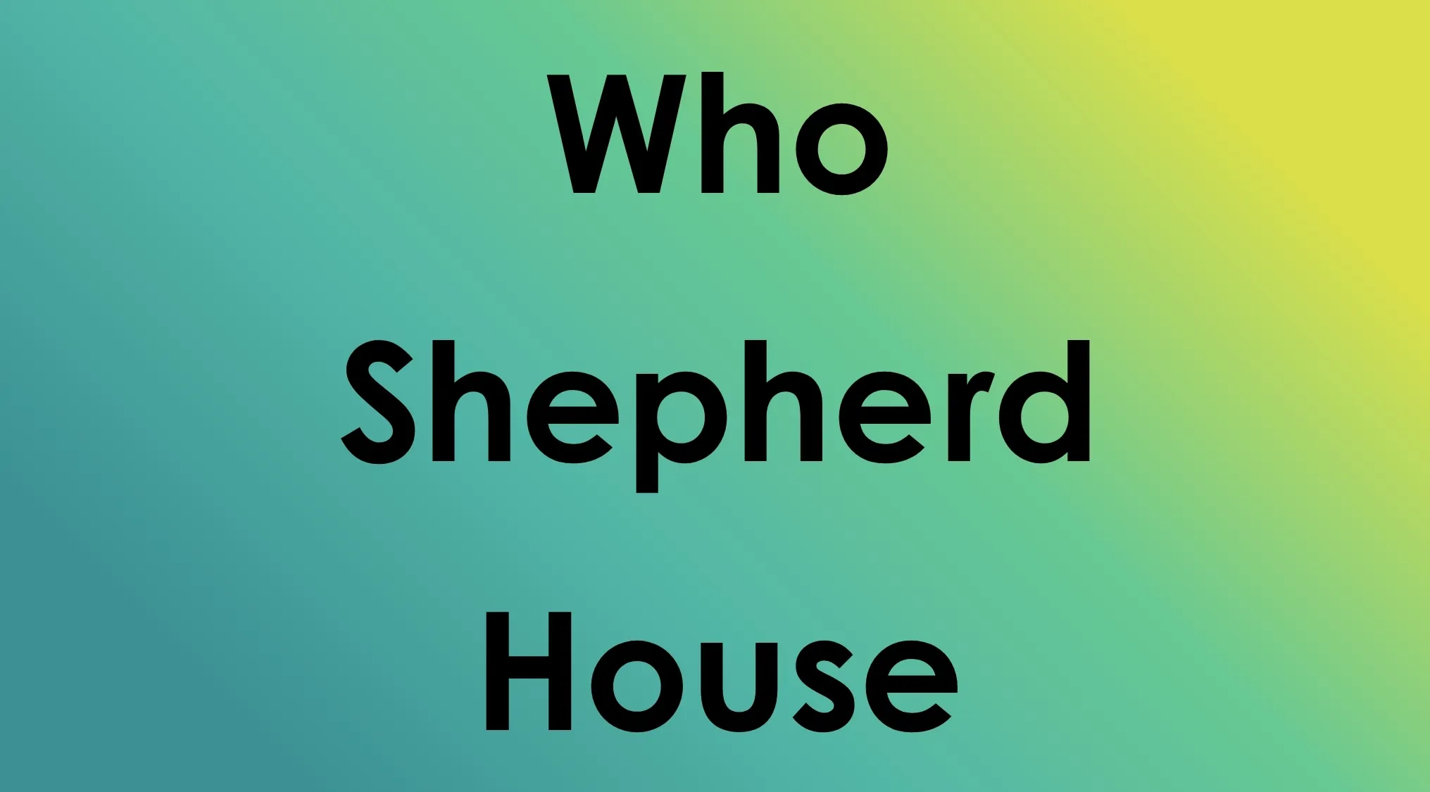 Common Bonds Pop Culture: The words Who, Shepherd, and House.
