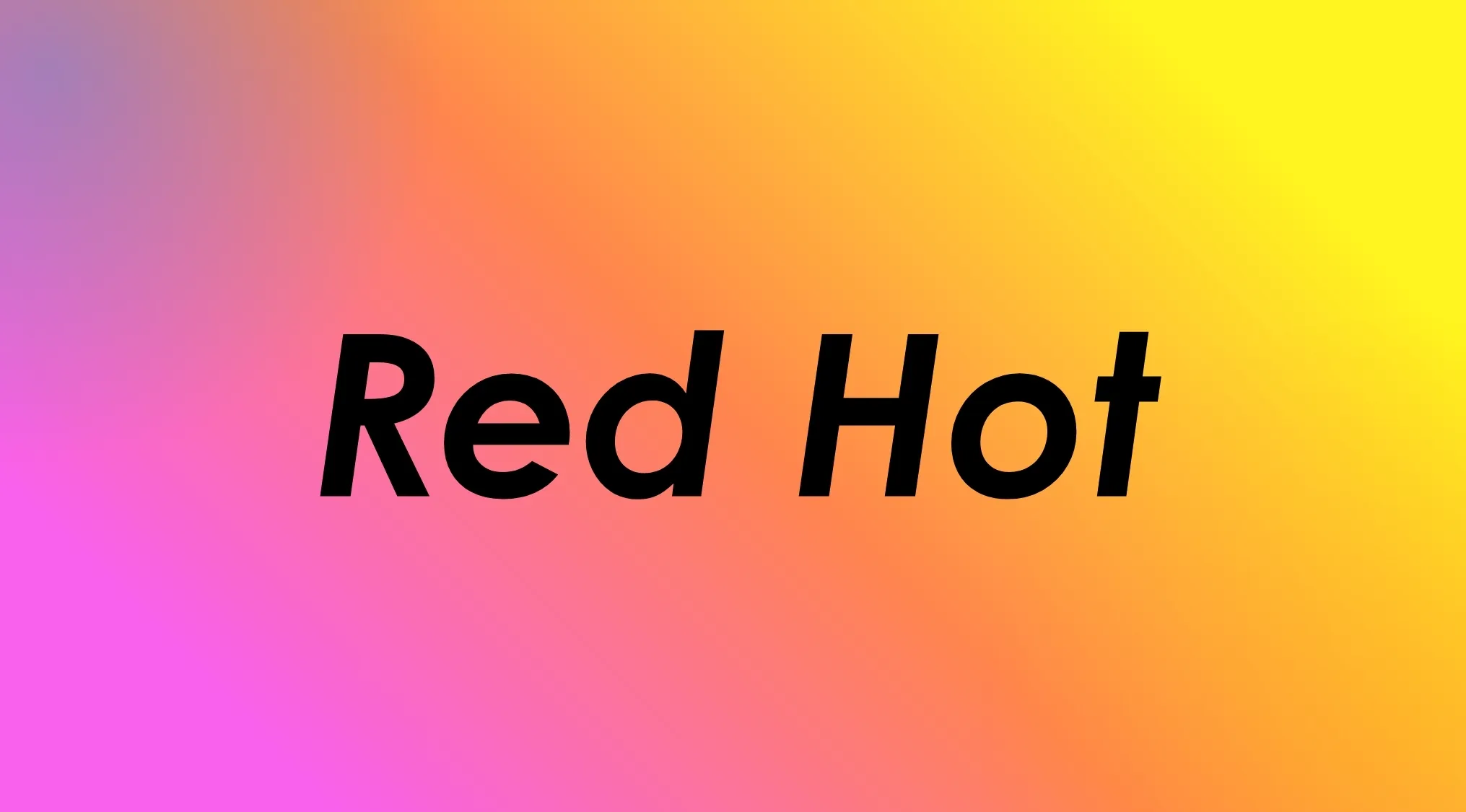 Finish the '60s to 2000s band name: text Red Hot on a vibrant gradient background.