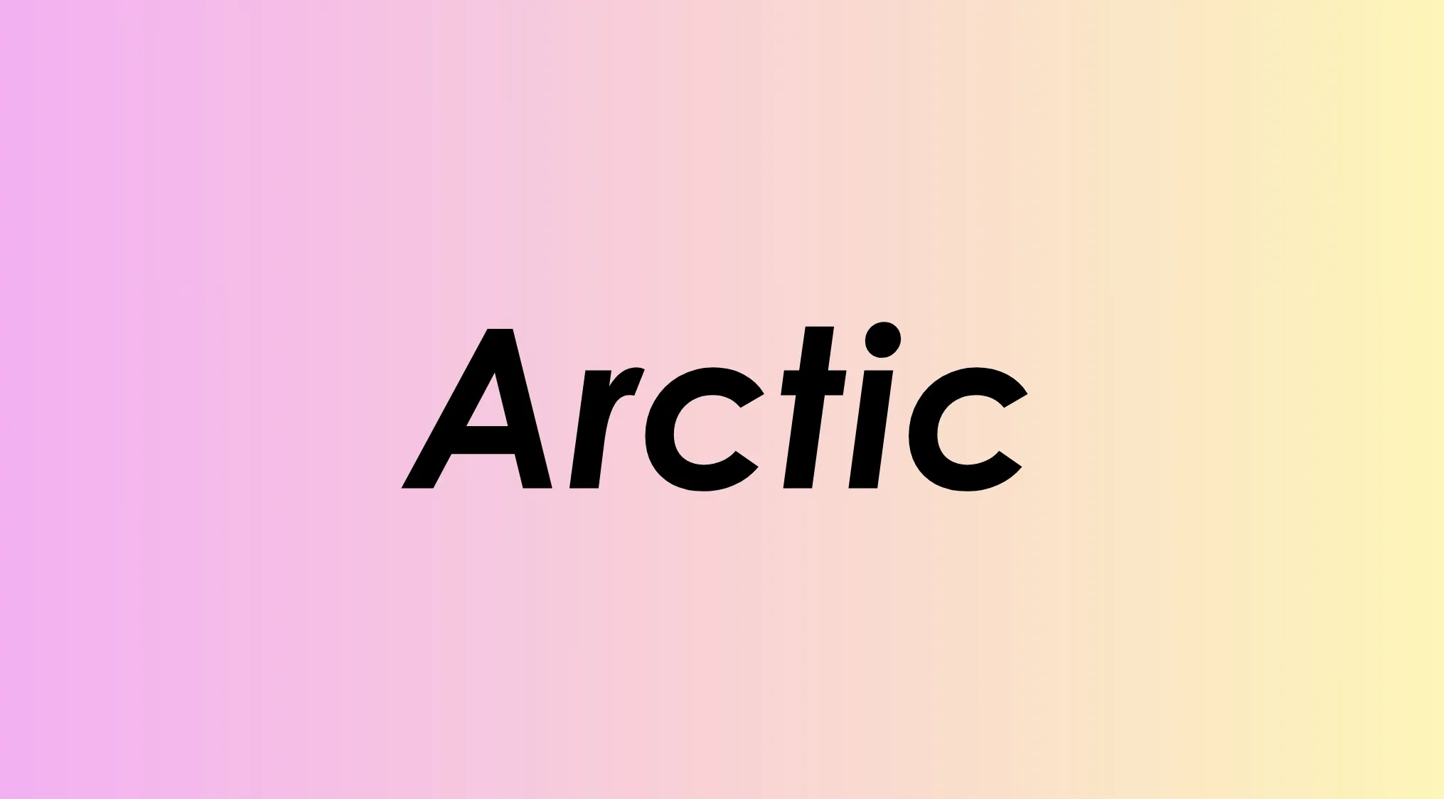 The word Arctic in bold black text, with a vibrant gradient background of pink, purple, and yellow.