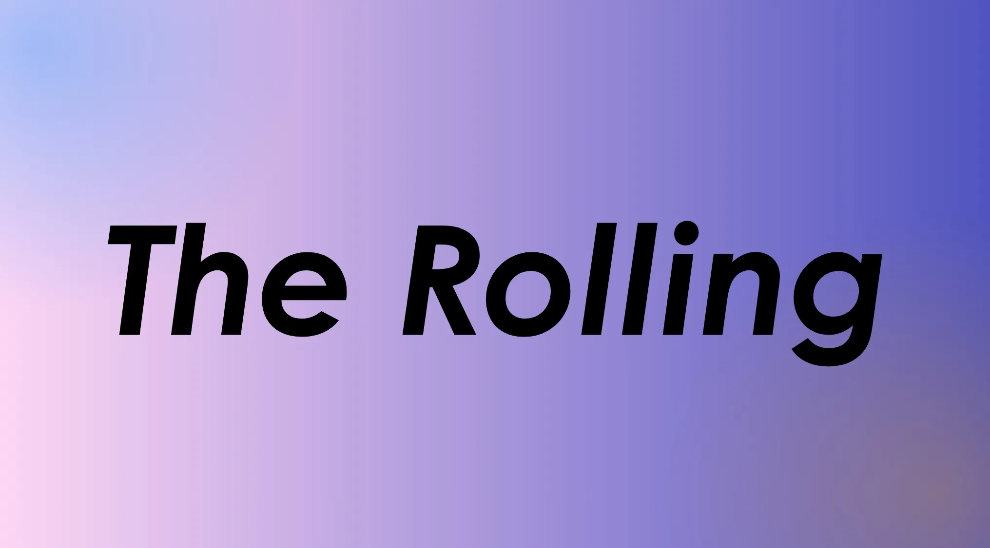 Finish the '60s to 2000s band name: The words The Rolling on a gradient background.