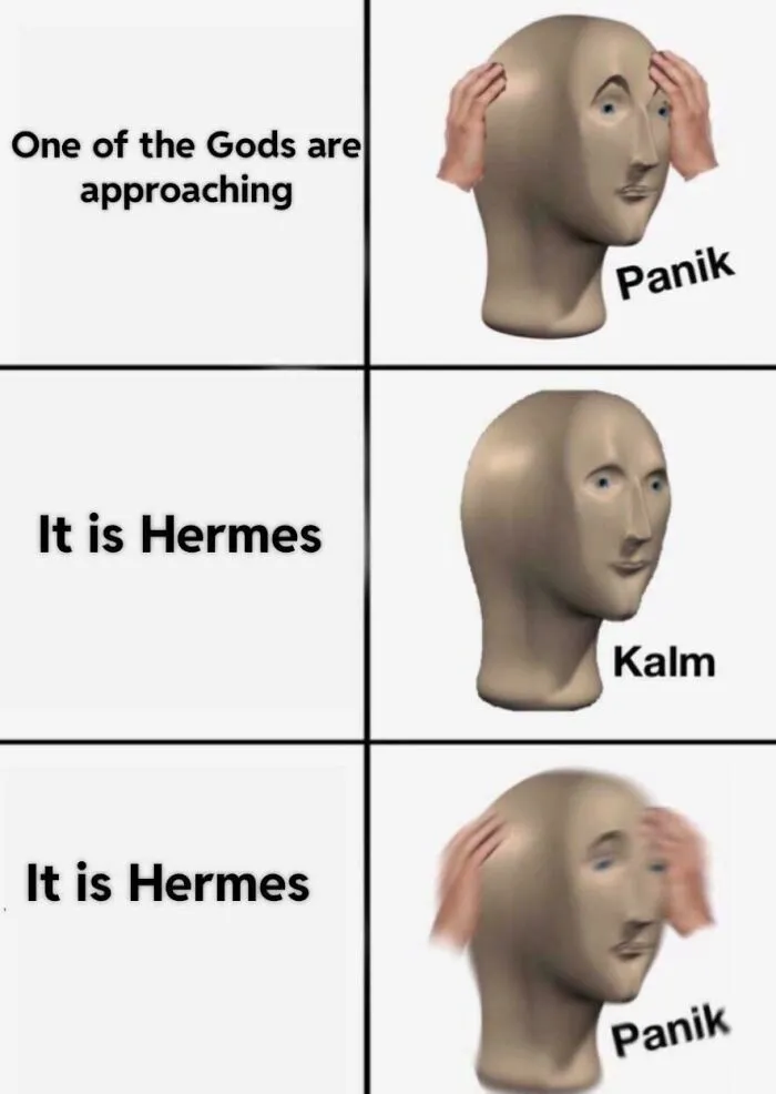 Mythology meme showing Panik and Kalm reactions to Hermes approaching, then Panik again.
