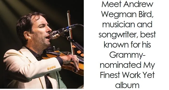 Andrew Bird: Bio And Career Highlights