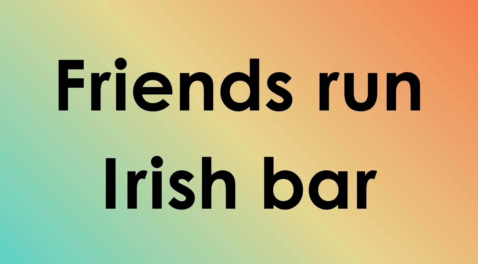 Text reads: Friends run Irish bar, describing a famous TV series.
