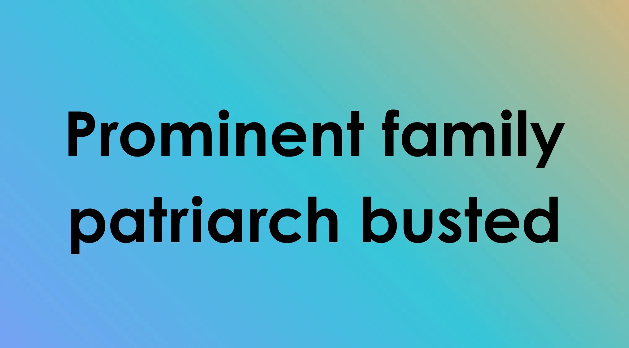 TV Shows In Four Words: Prominent family patriarch busted.