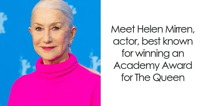 Helen Mirren: Bio And Career Highlights