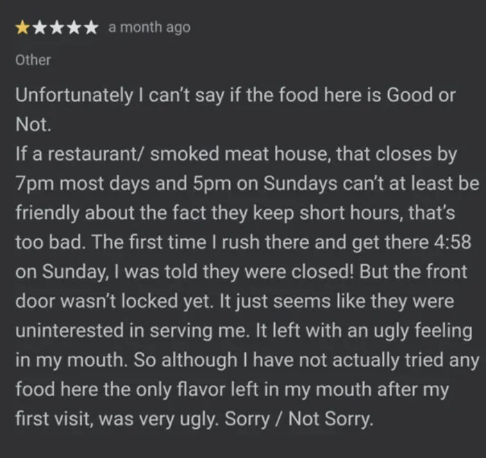 A one-star restaurant review from a person who thinks they are the main character, complaining about short hours and rude staff.