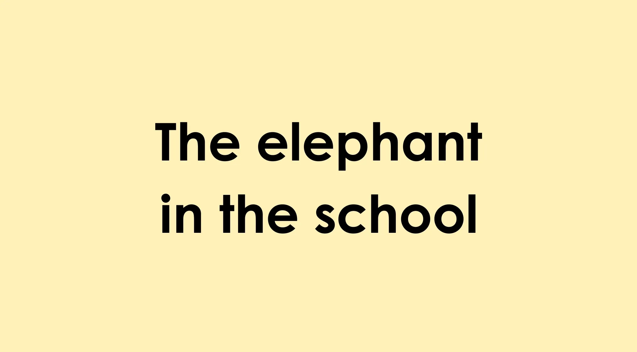 Text displaying the idiom The elephant in the school, prompting the user to identify the actual idiom.