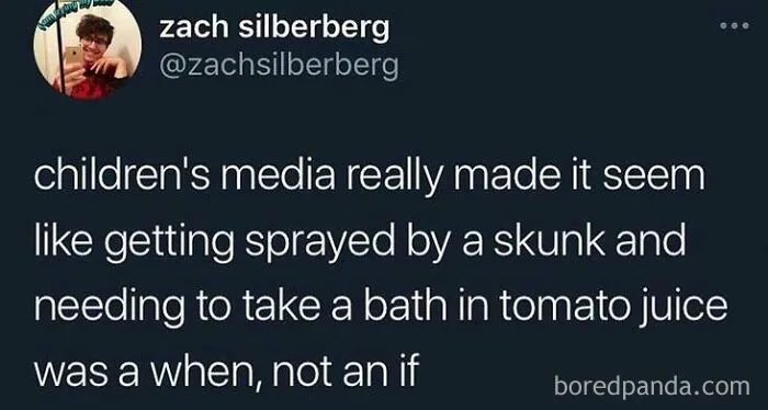 An oddly specific post about childhood media making skunk sprays and tomato baths seem inevitable.