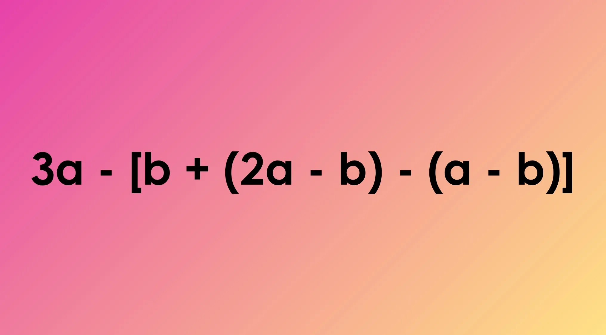 1869 MIT Entrance Exam: Simplify the expression 3a - [b + (2a - b) - (a - b)] by removing brackets and collecting like terms.