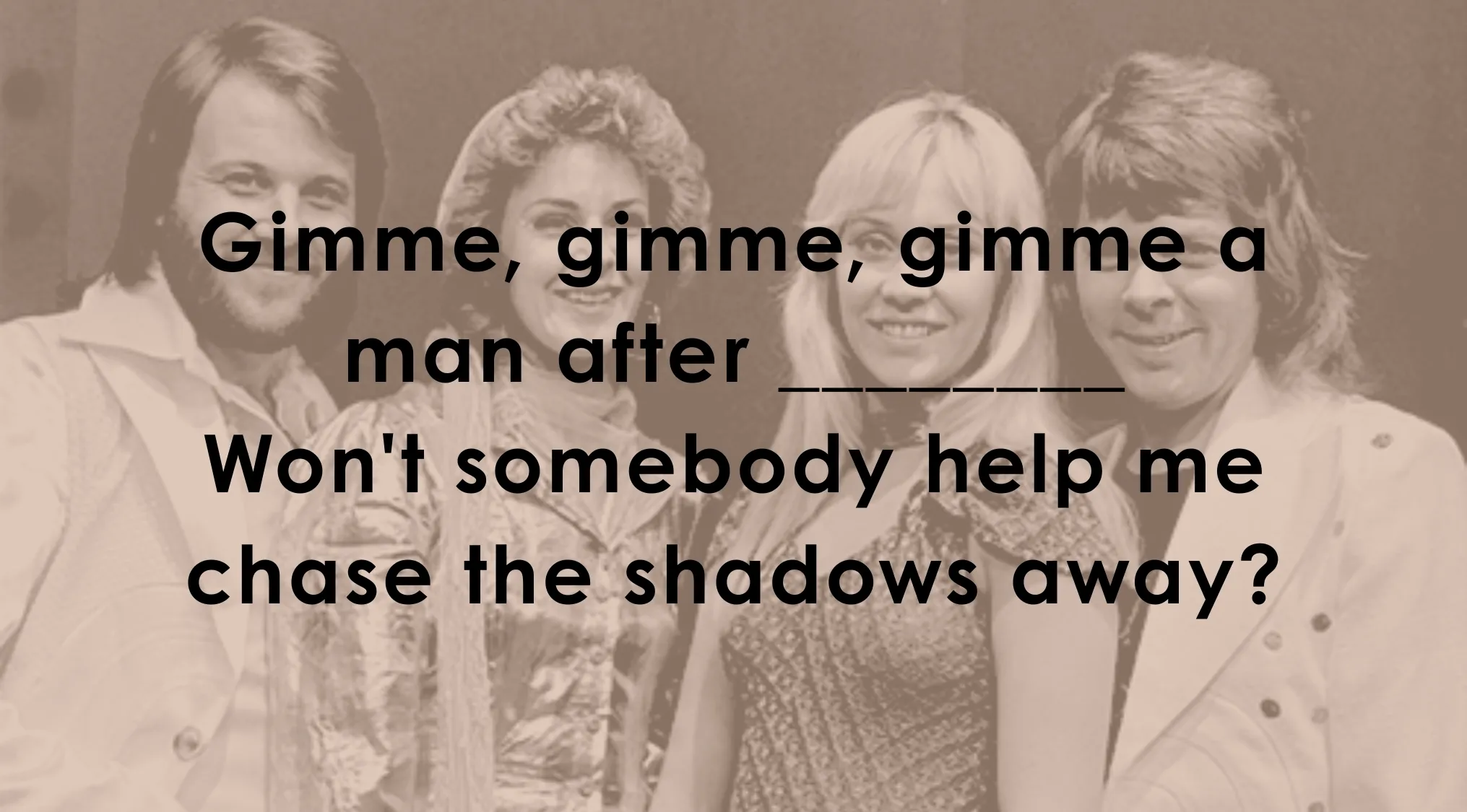 ABBA song lyrics displayed with a blank to complete the famous music lyrics.