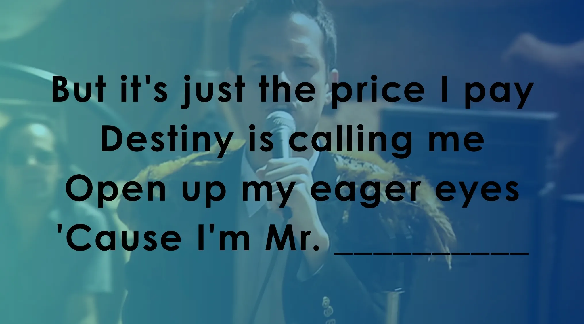 A singer at a microphone, with song lyrics on screen, prompting users to finish famous music lyrics by completing the line.