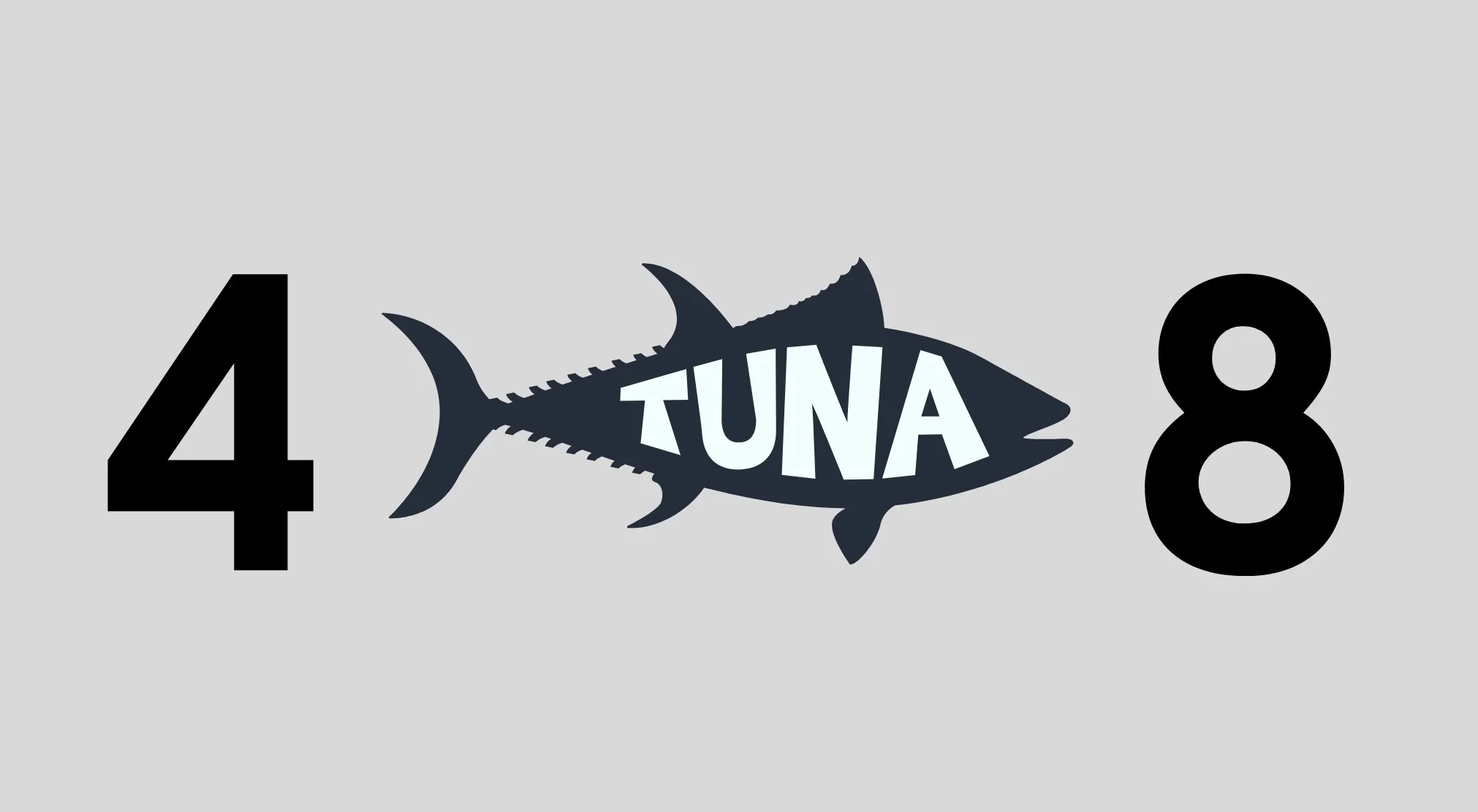 Rebus puzzle quiz image: The number 4, a tuna fish with TUNA written on it, and the number 8 on grey.
