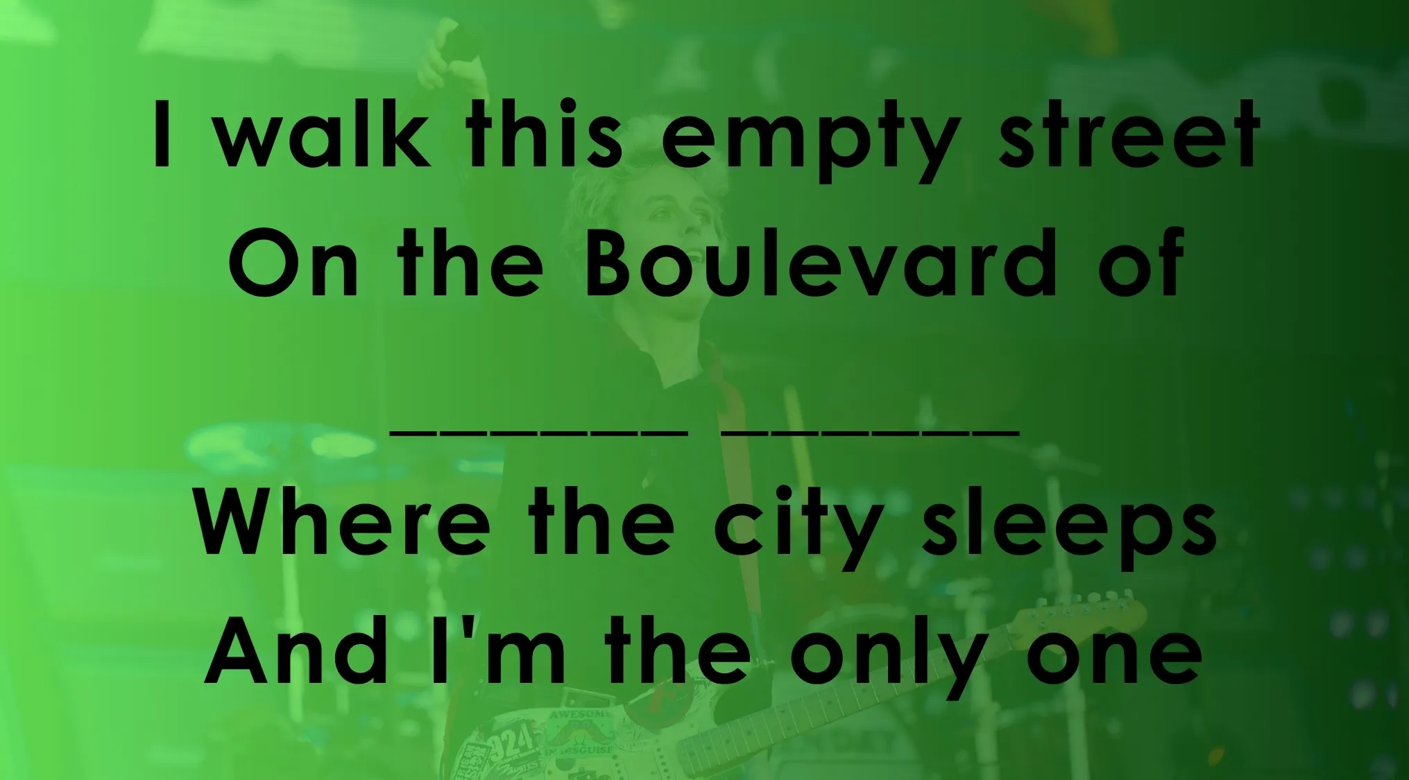 Complete the lyrics to this famous music lyric with the missing words.
