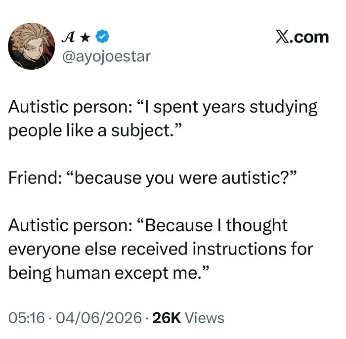 A meme for autistic people about studying humans and feeling misunderstood.