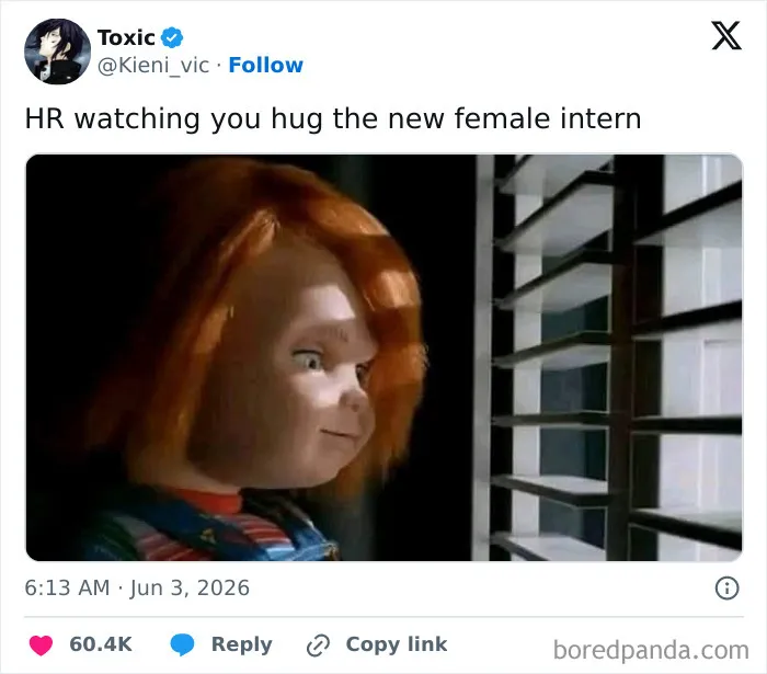 A funny tweet from Toxic on Twitter during June, meme of Chucky doll watching from behind blinds.