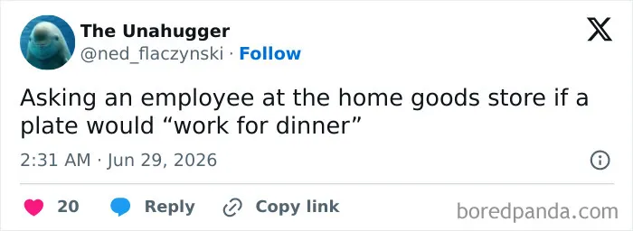 Screenshot of a funny tweet by The Unahugger, humorously describing a mundane yet absurd interaction at a home goods store.